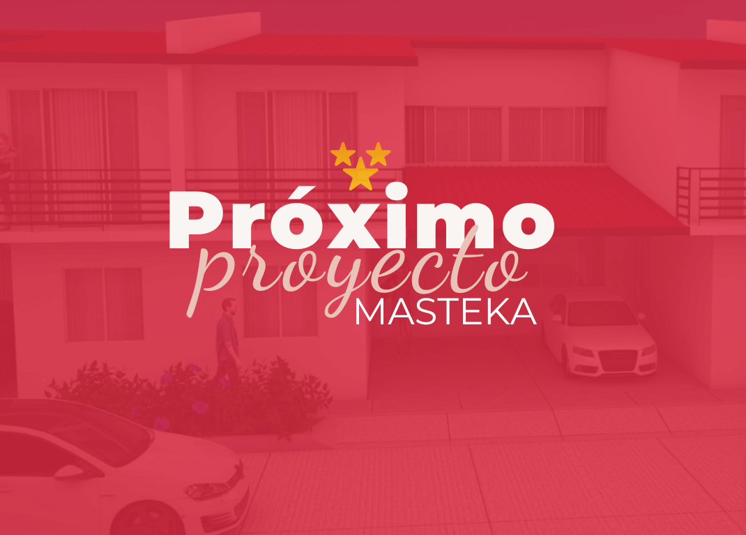 Próximo Proyecto Masteka - Santa Helena